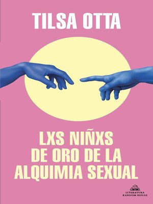 cover image of Lxs niñxs de oro de la alquimia sexual